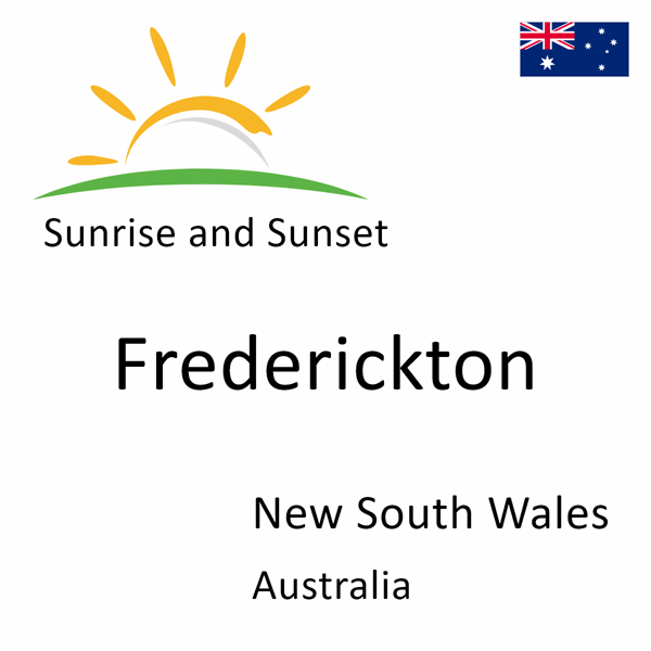 Sunrise and sunset times for Frederickton, New South Wales, Australia