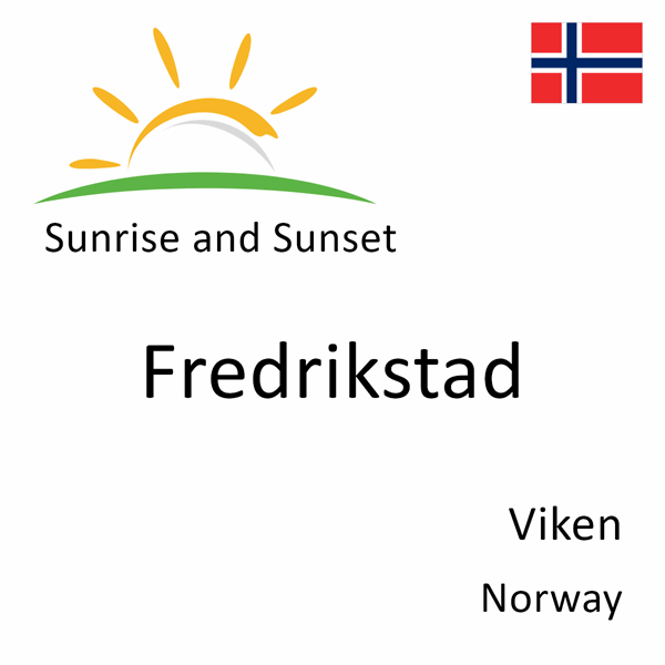 Sunrise and sunset times for Fredrikstad, Viken, Norway