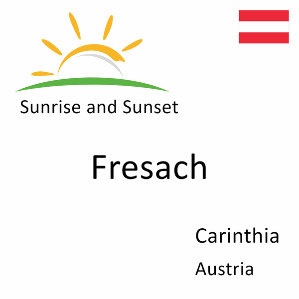 Sunrise and sunset times for Fresach, Carinthia, Austria