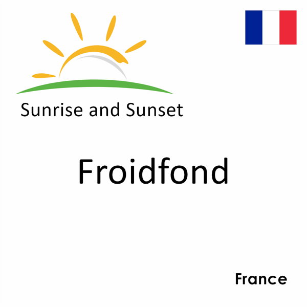 Sunrise and sunset times for Froidfond, France