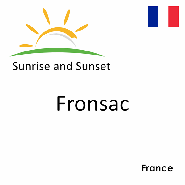 Sunrise and sunset times for Fronsac, France