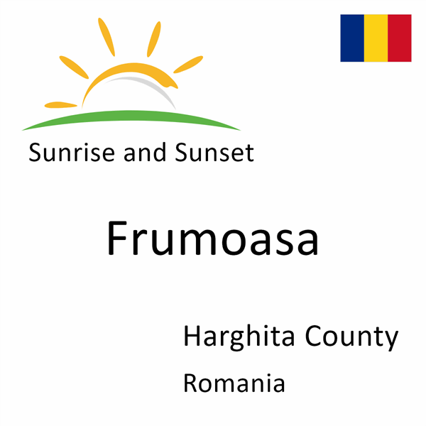 Sunrise and sunset times for Frumoasa, Harghita County, Romania