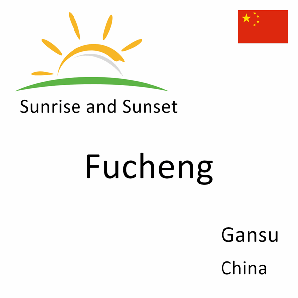 Sunrise and sunset times for Fucheng, Gansu, China