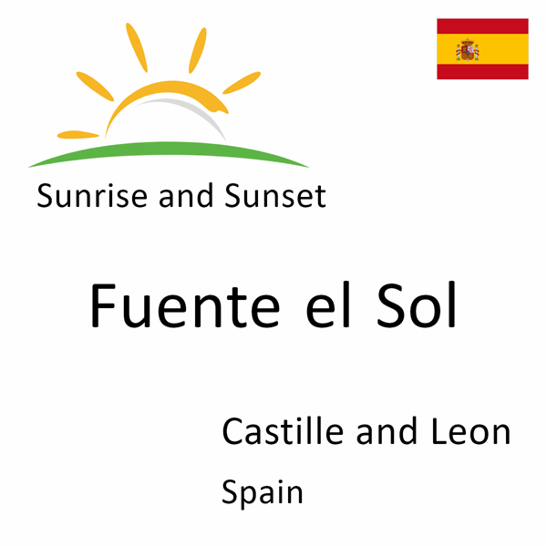 Sunrise and sunset times for Fuente el Sol, Castille and Leon, Spain