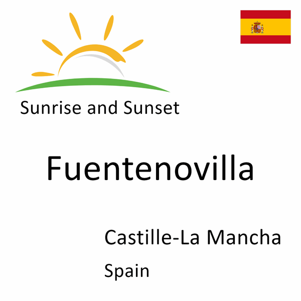 Sunrise and sunset times for Fuentenovilla, Castille-La Mancha, Spain