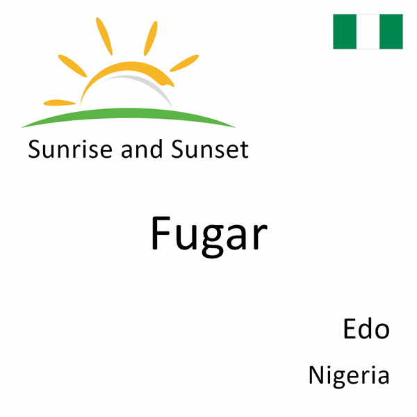 Sunrise and sunset times for Fugar, Edo, Nigeria