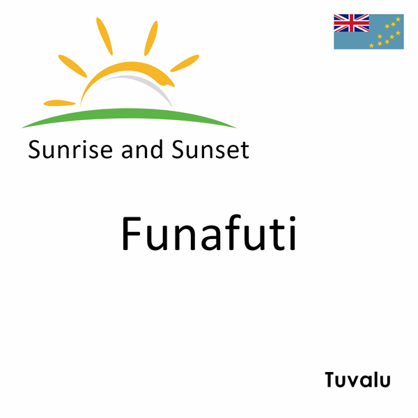 Sunrise and sunset times for Funafuti, Tuvalu