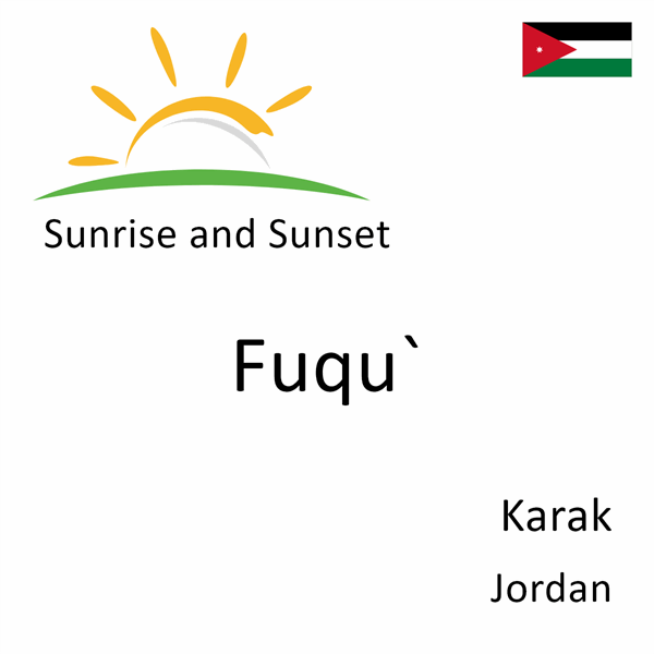 Sunrise and sunset times for Fuqu`, Karak, Jordan