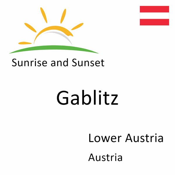 Sunrise and sunset times for Gablitz, Lower Austria, Austria