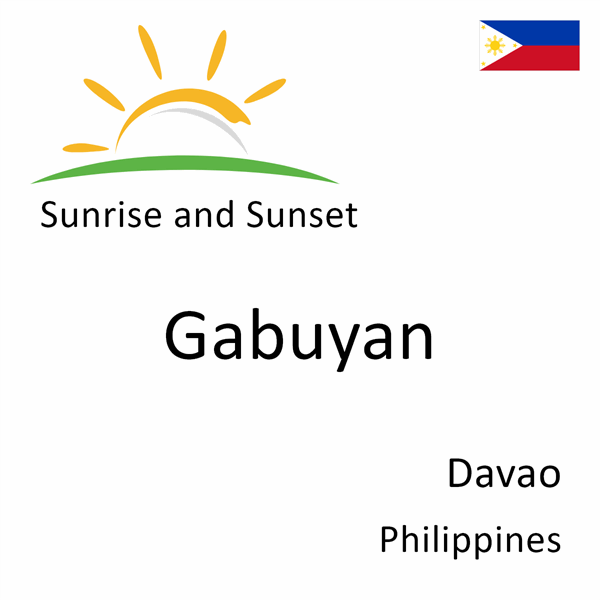 Sunrise and sunset times for Gabuyan, Davao, Philippines