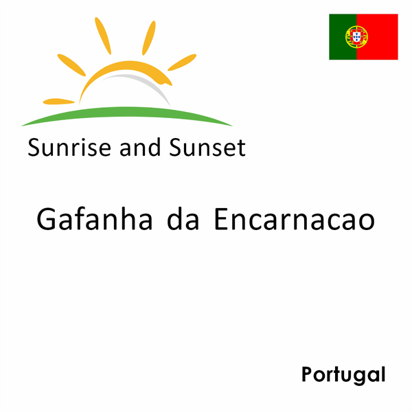 Sunrise and sunset times for Gafanha da Encarnacao, Portugal