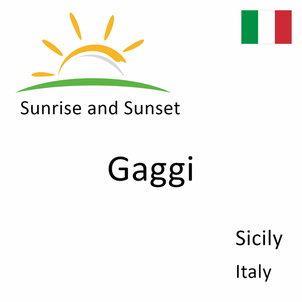 Sunrise and sunset times for Gaggi, Sicily, Italy