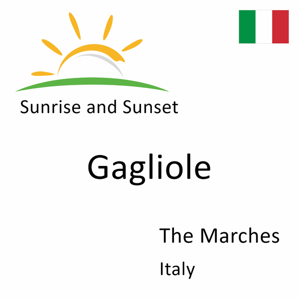 Sunrise and sunset times for Gagliole, The Marches, Italy