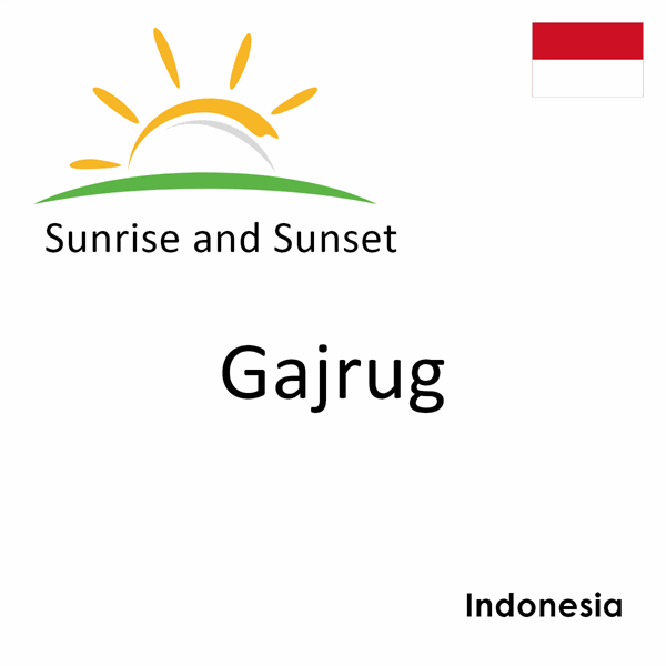 Sunrise and sunset times for Gajrug, Indonesia