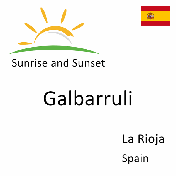 Sunrise and sunset times for Galbarruli, La Rioja, Spain