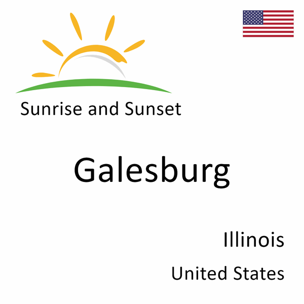 Sunrise and sunset times for Galesburg, Illinois, United States