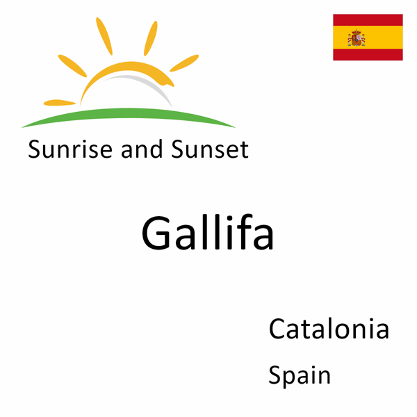 Sunrise and sunset times for Gallifa, Catalonia, Spain