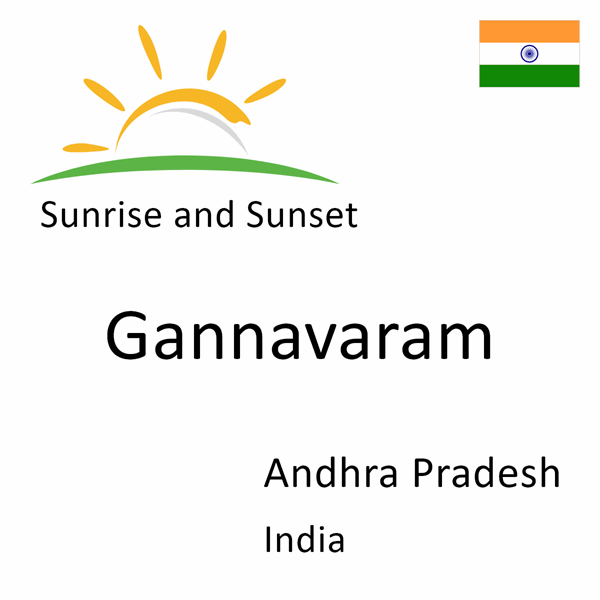 Sunrise and sunset times for Gannavaram, Andhra Pradesh, India