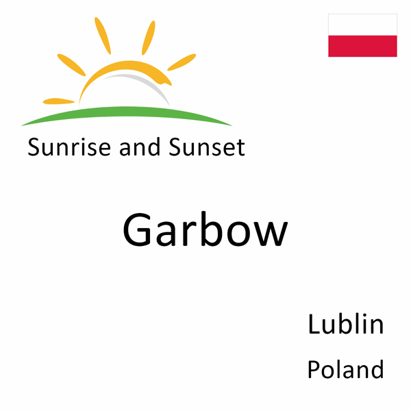 Sunrise and sunset times for Garbow, Lublin, Poland