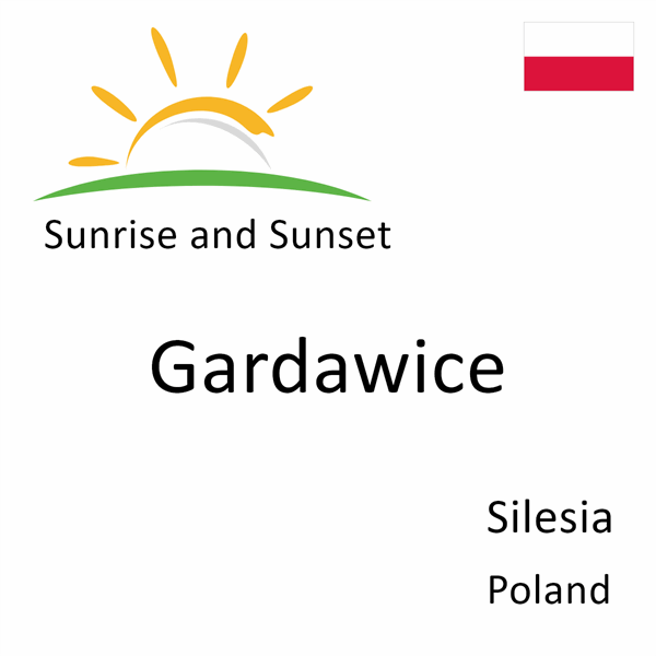 Sunrise and sunset times for Gardawice, Silesia, Poland