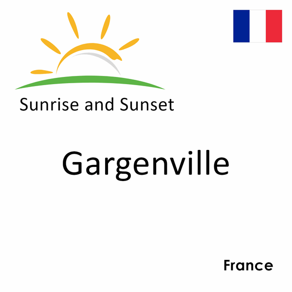 Sunrise and sunset times for Gargenville, France