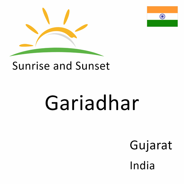 Sunrise and sunset times for Gariadhar, Gujarat, India