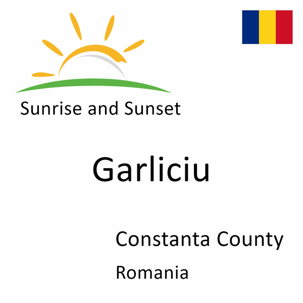 Sunrise and sunset times for Garliciu, Constanta County, Romania