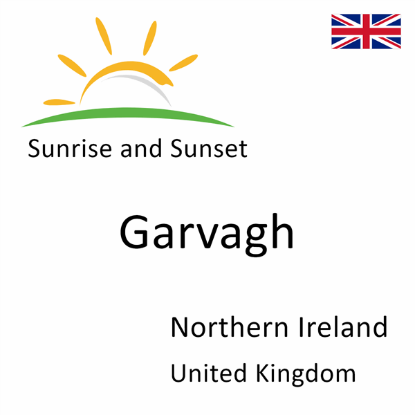 Sunrise and sunset times for Garvagh, Northern Ireland, United Kingdom