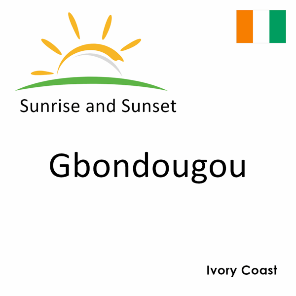 Sunrise and sunset times for Gbondougou, Ivory Coast