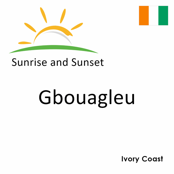 Sunrise and sunset times for Gbouagleu, Ivory Coast