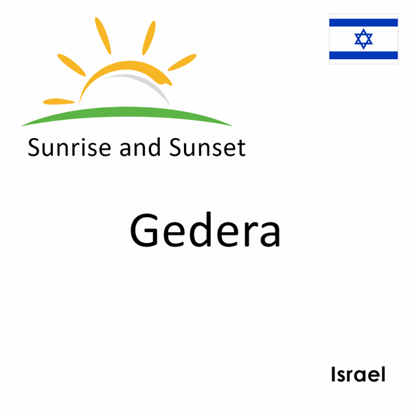 Sunrise and sunset times for Gedera, Israel