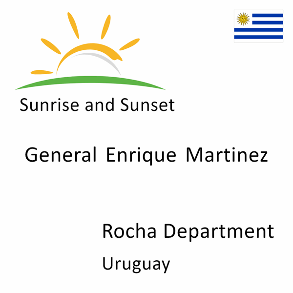 Sunrise and sunset times for General Enrique Martinez, Rocha Department, Uruguay