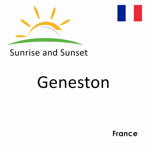 Sunrise and sunset times for Geneston, France