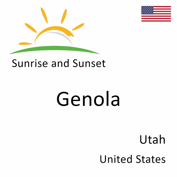 Sunrise and sunset times for Genola, Utah, United States