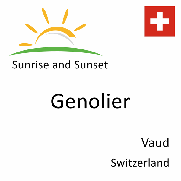 Sunrise and sunset times for Genolier, Vaud, Switzerland