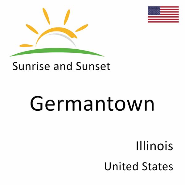 Sunrise and sunset times for Germantown, Illinois, United States