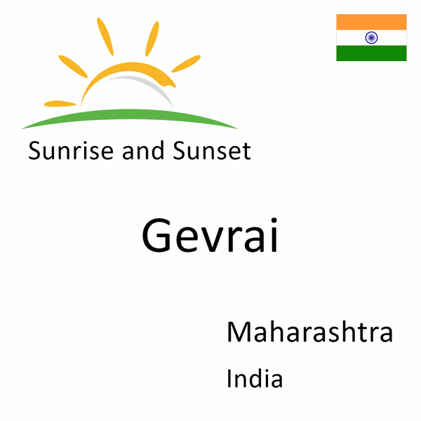 Sunrise and sunset times for Gevrai, Maharashtra, India