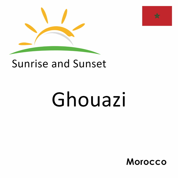 Sunrise and sunset times for Ghouazi, Morocco