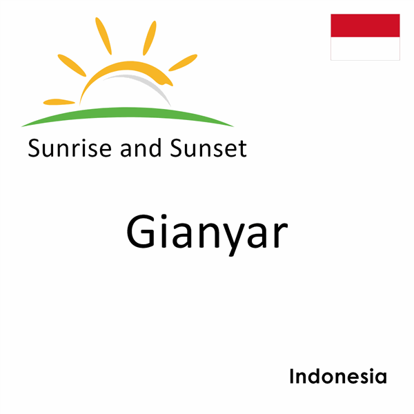 Sunrise and sunset times for Gianyar, Indonesia