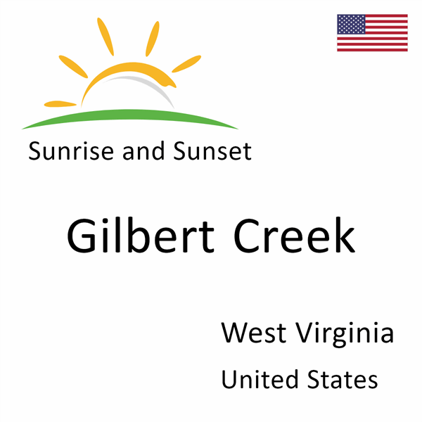 Sunrise and sunset times for Gilbert Creek, West Virginia, United States