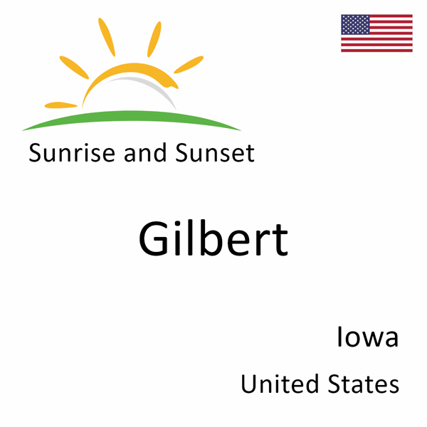 Sunrise and sunset times for Gilbert, Iowa, United States