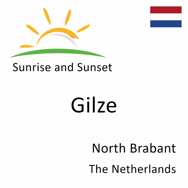 Sunrise and sunset times for Gilze, North Brabant, The Netherlands