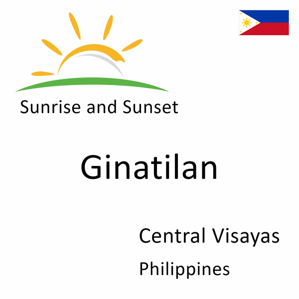 Sunrise and sunset times for Ginatilan, Central Visayas, Philippines