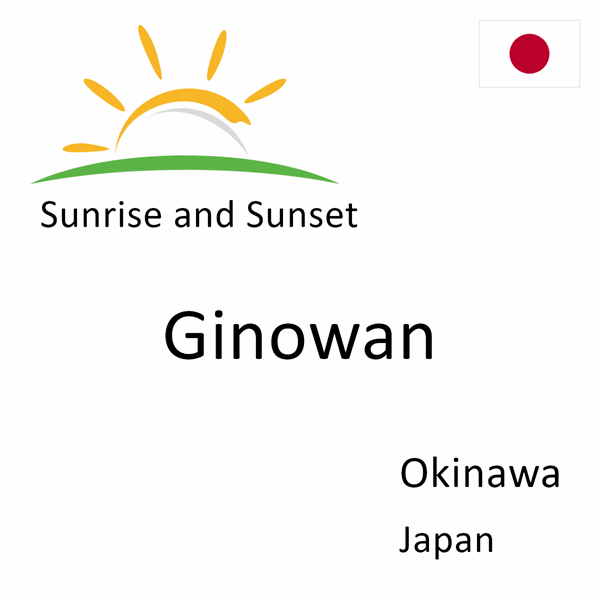 Sunrise and sunset times for Ginowan, Okinawa, Japan