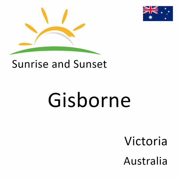 Sunrise and sunset times for Gisborne, Victoria, Australia