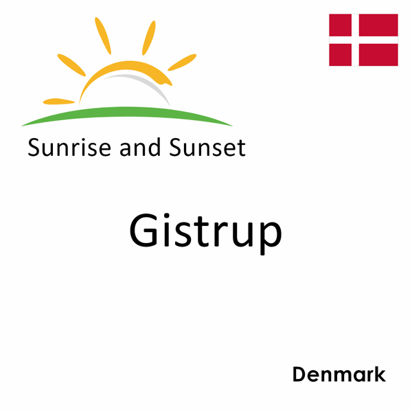 Sunrise and sunset times for Gistrup, Denmark