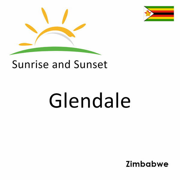 Sunrise and sunset times for Glendale, Zimbabwe