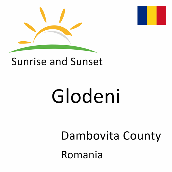 Sunrise and sunset times for Glodeni, Dambovita County, Romania