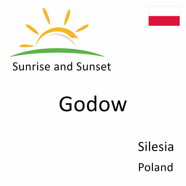 Sunrise and sunset times for Godow, Silesia, Poland