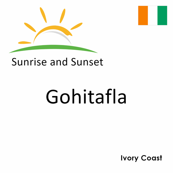 Sunrise and sunset times for Gohitafla, Ivory Coast